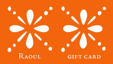 Load image into Gallery viewer, Raoul E-Gift Card
